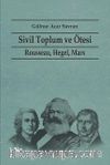 Sivil Toplum ve Ötesi & Rousseau, Hegel, Marx