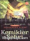 Kemikler Şehri & Ölümcül Oyuncaklar 1. Kitap