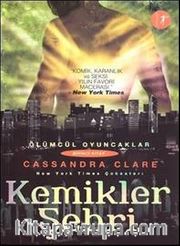 Kemikler Şehri <br /> Ölümcül Oyuncaklar 1. Kitap