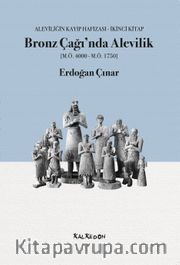 Bronz Çağı’nda Alevilik <br /> Aleviliğin Kayıp Hafızası, İkinci Kitap