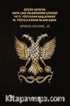 Küçük Asya’da Orta Çağ Helenizminin Çöküşü ve 11. Yüzyıldan Başlayarak 15. Yüzyıla Kadar İslamlaşma