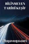 Bilinmeyen Tarihi Keşif