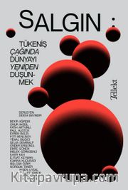 Salgın: Tükeniş Çağında Dünyayı Yeniden Düşünmek