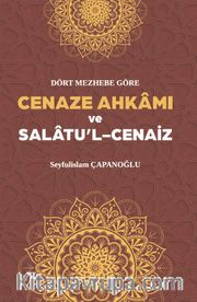 Dört Mezhebe Göre Cenaze Ahkamı ve Salatu'l Cenaiz