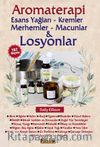 Aromaterapi & Esans Yağları - Kremler Merhemler -  Macunlar - Losyonlar