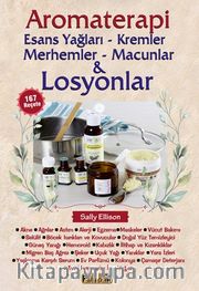 Aromaterapi <br /> Esans Yağları - Kremler Merhemler -  Macunlar - Losyonlar