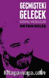 Geçmişteki Gelecek / Gizemli Meseleler
