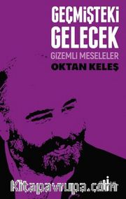 Geçmişteki Gelecek / Gizemli Meseleler