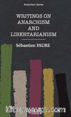 Writings On Anarchism And Libertarianism