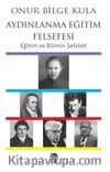 Aydınlanma Eğitim Felsefesi & Eğitim ve Bilimin Sefaleti