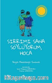 Sırrımı Sana Söylüyorum, Hoca