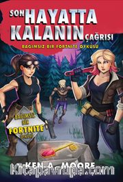 Son Hayatta Kalanın Çağrısı <br /> Bağımsız Bir Fortnıte Öyküsü