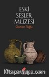 Eski Sesler Müzesi