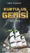 Kurtuluş Gemisi (Dua-217) & Dualar
