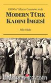 1930’lu Yılların Gazetelerinde Modern Türk Kadını İmgesi