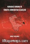 Karabağ Sorunu ve Türkiye-Ermenistan İlişkileri