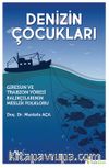 Denizin Çocukları & Giresun ve Trabzon Yöresi Balıkçılarının Meslek Folkloru