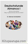 Deutsschstunde Almanca 1 & Almanca Ders Notları Türkçe Açıklamalı Kolay Almanca Serisi 1