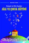 Sosyal ve Dini Açıdan Aile ve Çocuk Eğitimi