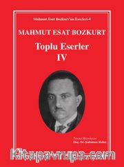 Mahmut Esat Bozkurt Toplu Eserler - IV