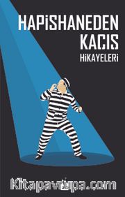 Hapishaneden Kaçış Hikayeleri