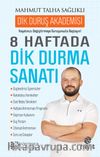 8 Haftada Dik Durma Sanatı