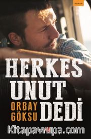 Herkes Unut Dedi