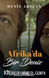 Afrika’da Bir Deniz