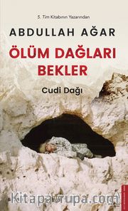 Ölüm Dağları Bekler <br /> Cudi Dağı