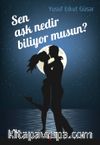 Sen Aşk Nedir Biliyor musun?