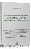 Soruşturmaya Yer Olmadığına Dair Karar