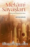 Melami Savaşları & Bir Meczubun Rüyası Devam Ediyor