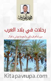 Rihalat fî Biladi’l Arab Suriye - Irak - Yemen - Suudi Arabistan - Tunus - Cezair