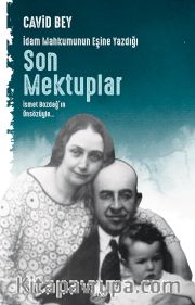 İdam Mahkumunun Eşine Yazdığı Son Mektuplar