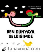 Ben Dünyaya Geldiğimde