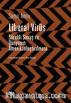 Liberal Virüs & Sürekli Savaş ve Dünyanın Amerikanlaştırılması