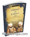 1.Mehmet ve 2.Murat (Padişahlar Serisi)