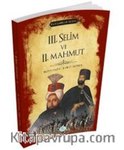 3.Selim ve 2.Mahmut (Padişahlar Serisi) 
