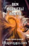 Ben Merkezli Acılar
