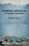 Küresel Arsızlık ve İnsancıl Hedefler