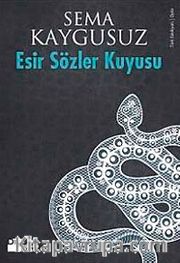 Esir Sözler Kuyusu