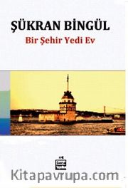 Bir Şehir Yedi Ev