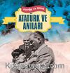 Atatürk ve Anıları