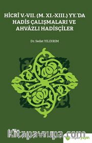 Hicri V.-VII. (M. XI.-XIII.) Yy.’da Hadis Çalışmaları ve Ahvazlı Hadisçiler