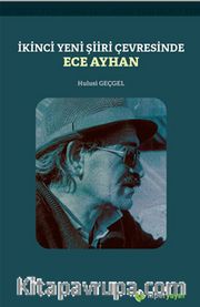 İkinci Yeni Şiiri Çerçevesinde Ece Ayhan