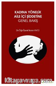 Kadına Yönelik Aile İçi Şiddetine Genel Bakış