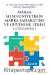Marka Menuniyetinin Marka Sadakatine ve Güvenine Etkisi (Uygulamalı)