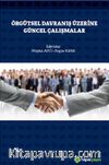 Örgütsel Davranış Üzerine Güncel Çalışmalar