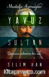 Yavuz Sultan Selim Han