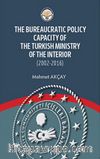 The Bureaucratic Policy Capacity of the Turkish Ministry of the Interior (2002-2016)